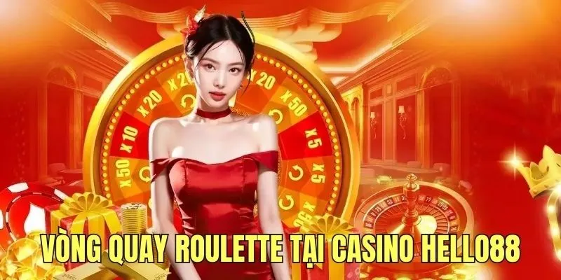 Khám phá game vòng quay Roulette nổi tiếng tại HELLO88