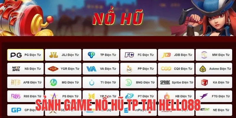 Khám phá sảnh game nổ hũ TP tại HELLO88