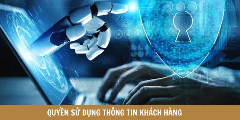 Quyền sử dụng thông tin khách hàng